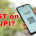 Proposed GST on UPI transactions above ₹2000 sparks debate